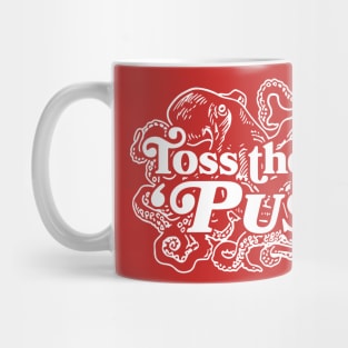 Toss That Pus Mug